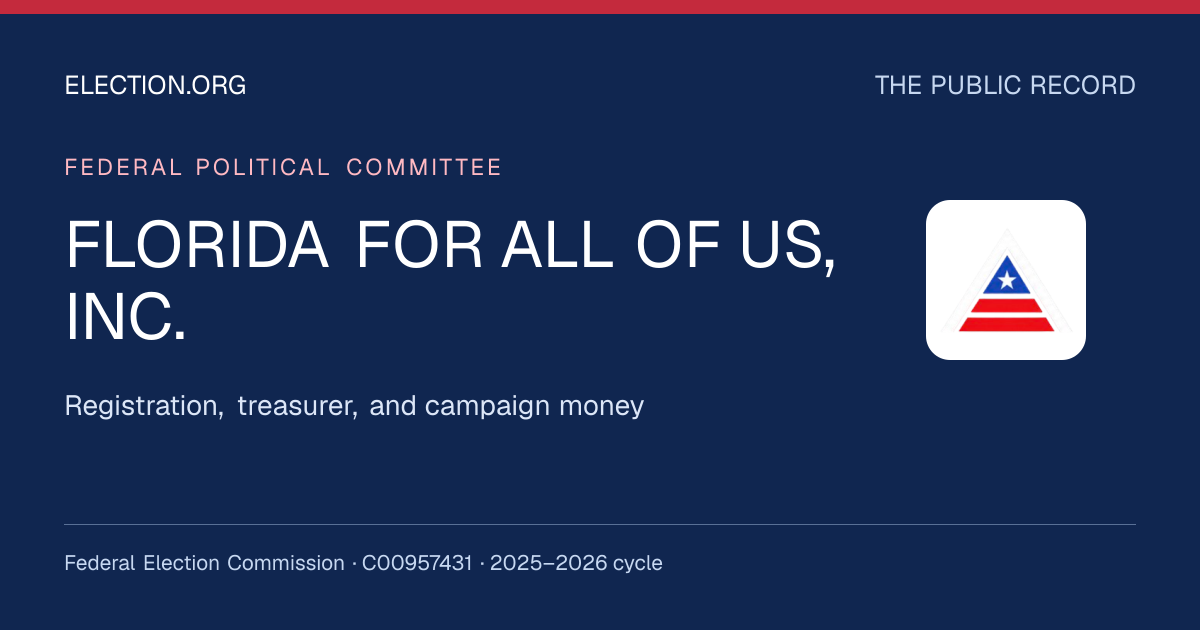 FLORIDA FOR ALL OF US, INC. — Election.org public record, FEC C00957431