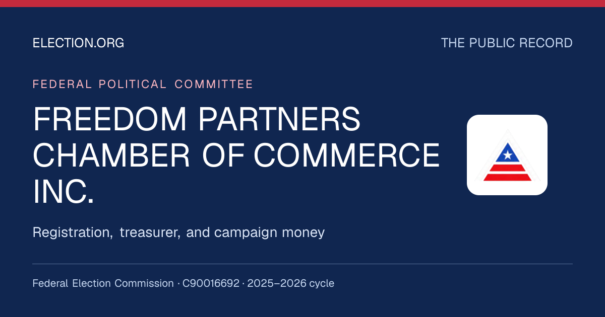 FREEDOM PARTNERS CHAMBER OF COMMERCE INC. — Election.org public record, FEC C90016692