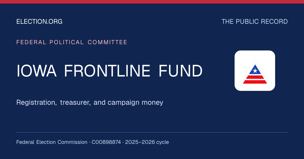 IOWA FRONTLINE FUND — Election.org public record, FEC C00898874