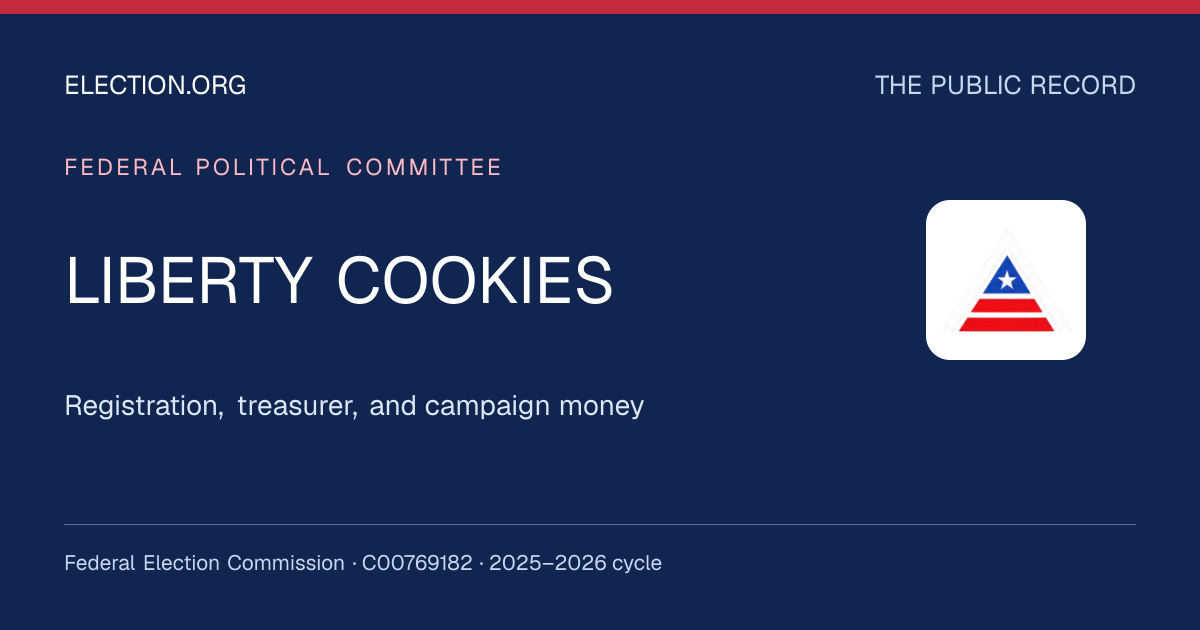 LIBERTY COOKIES — Election.org public record, FEC C00769182