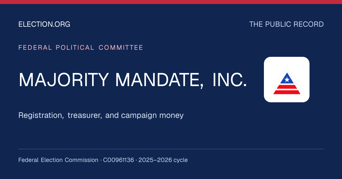 MAJORITY MANDATE, INC. — Election.org public record, FEC C00961136