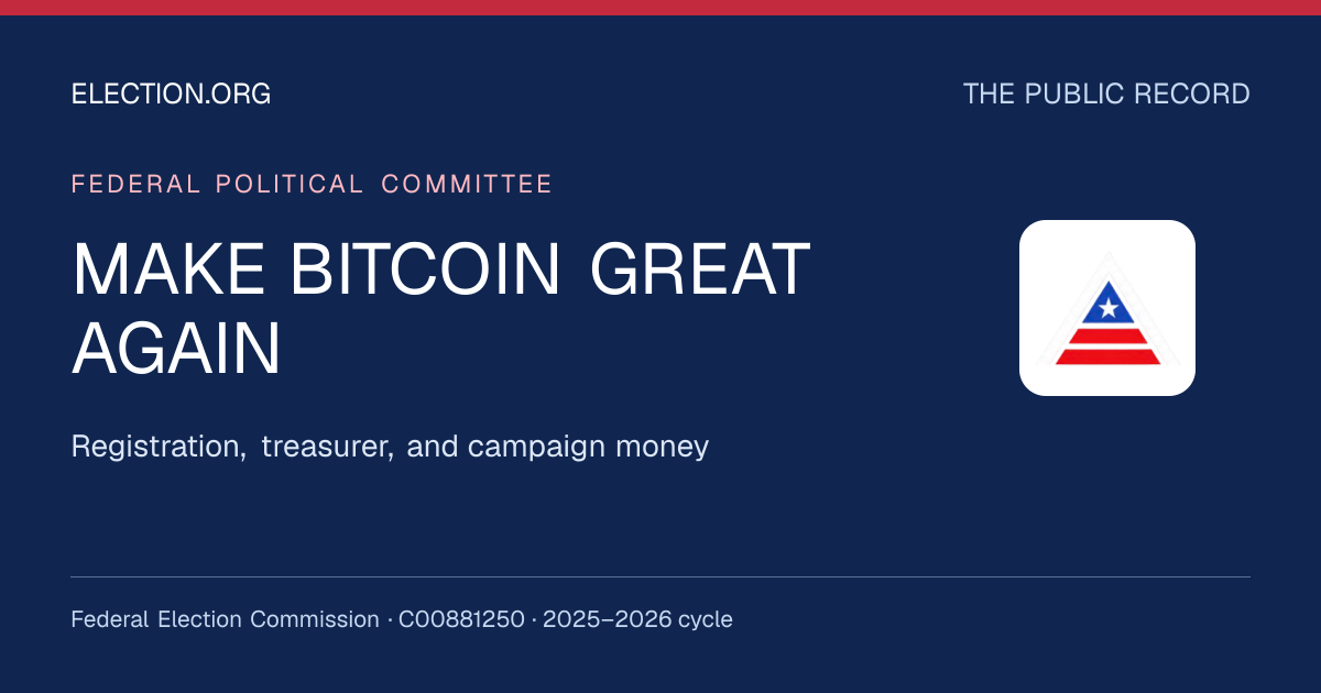 MAKE BITCOIN GREAT AGAIN — Election.org public record, FEC C00881250