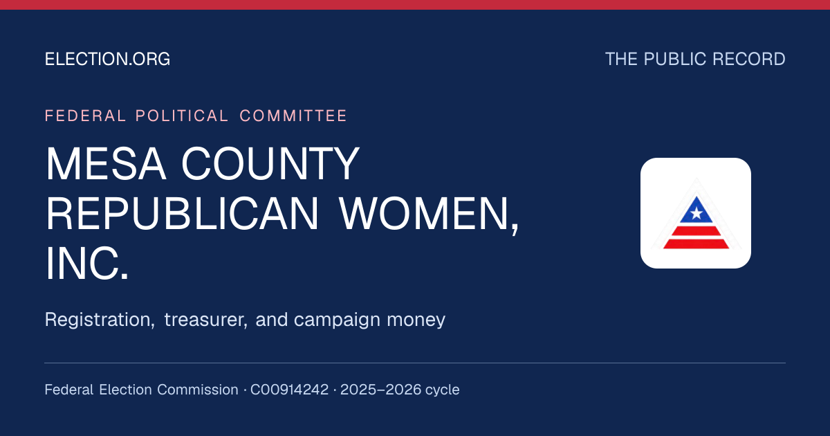MESA COUNTY REPUBLICAN WOMEN, INC. — Election.org public record, FEC C00914242