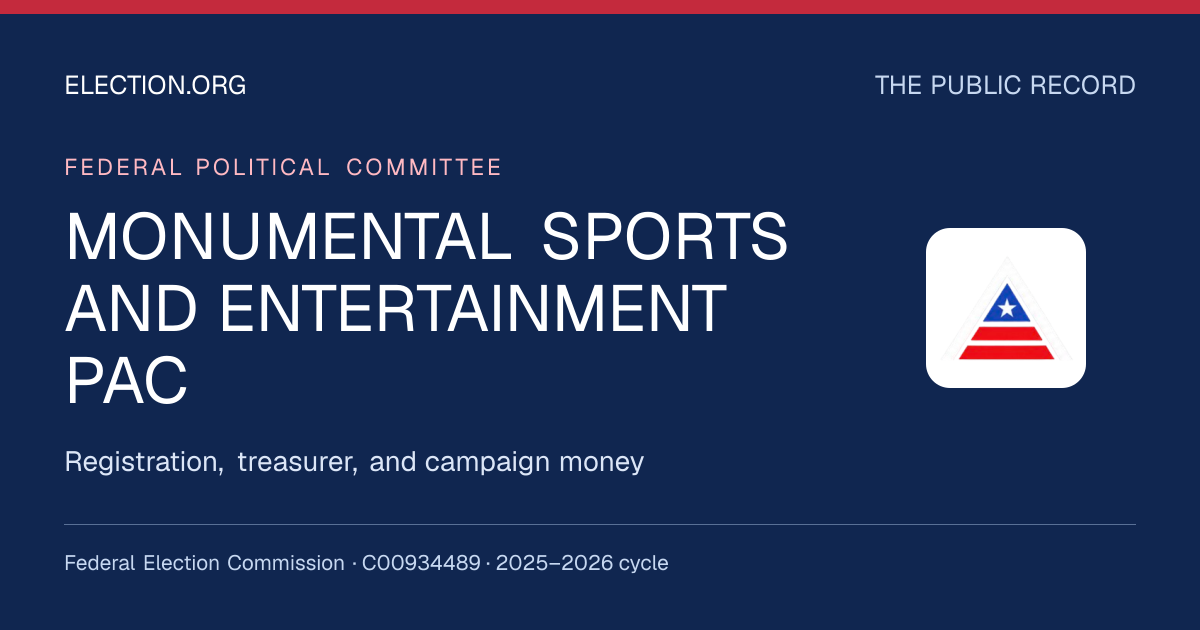 MONUMENTAL SPORTS AND ENTERTAINMENT PAC — Election.org public record, FEC C00934489