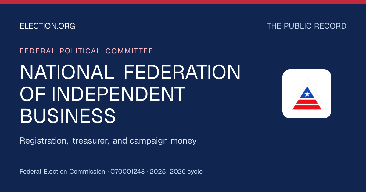 NATIONAL FEDERATION OF INDEPENDENT BUSINESS — Election.org public record, FEC C70001243