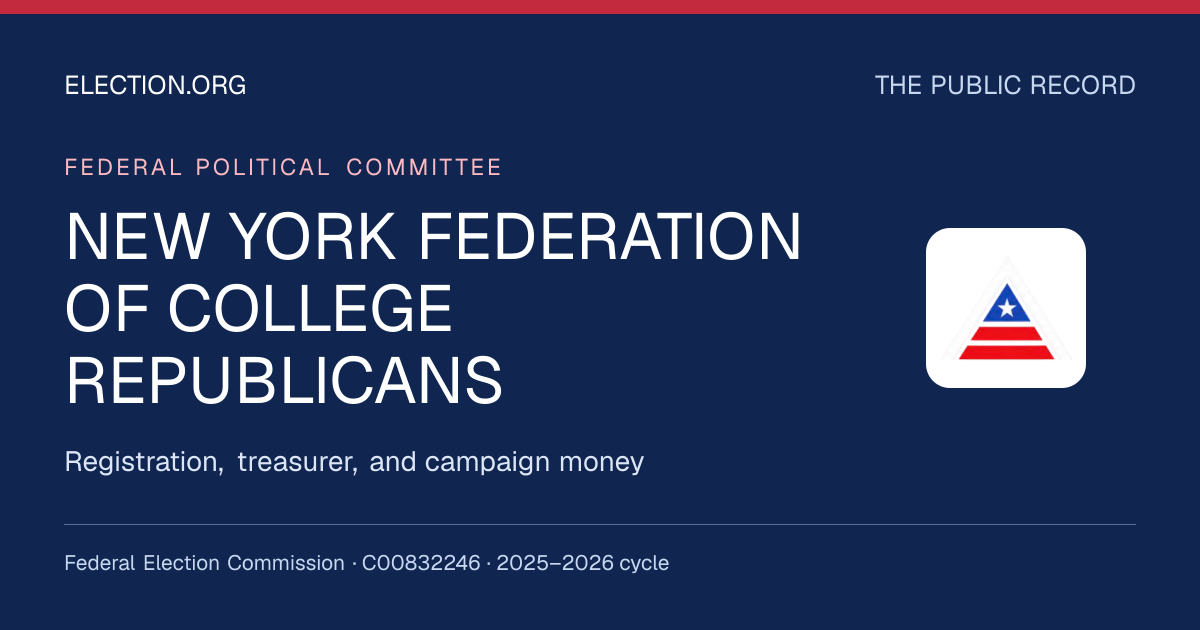 NEW YORK FEDERATION OF COLLEGE REPUBLICANS — Election.org public record, FEC C00832246