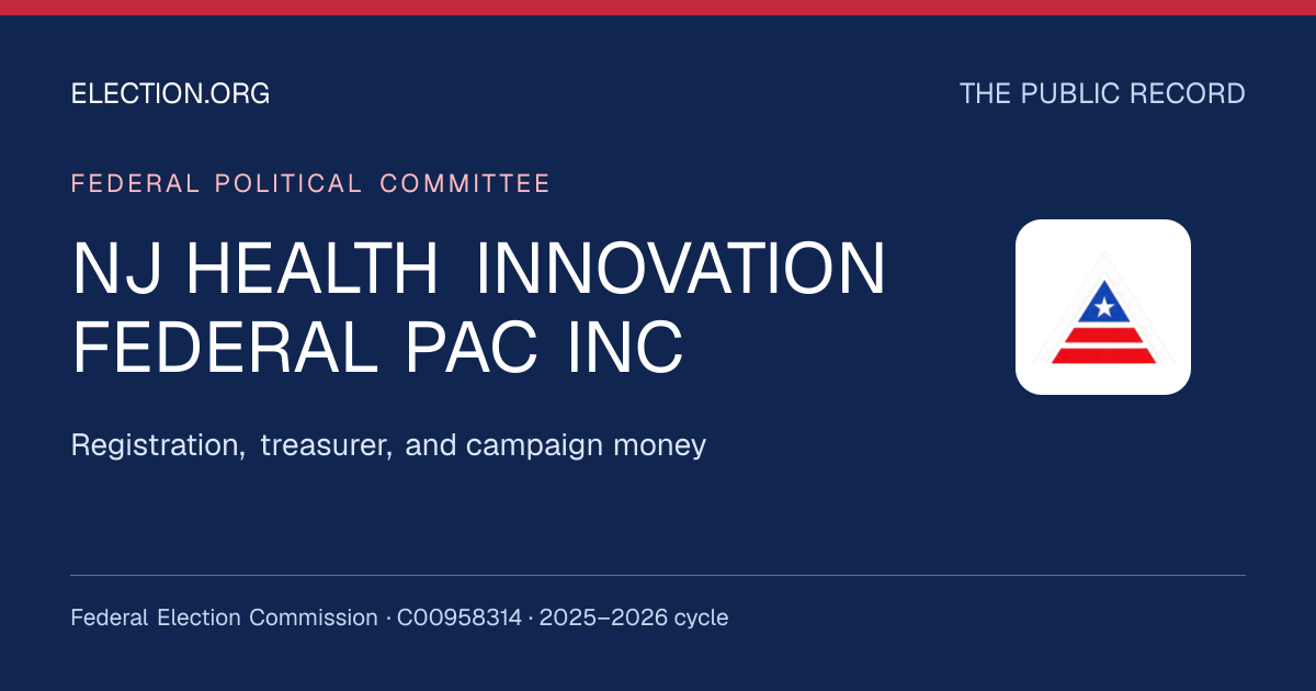 NJ HEALTH INNOVATION FEDERAL PAC INC — Election.org public record, FEC C00958314