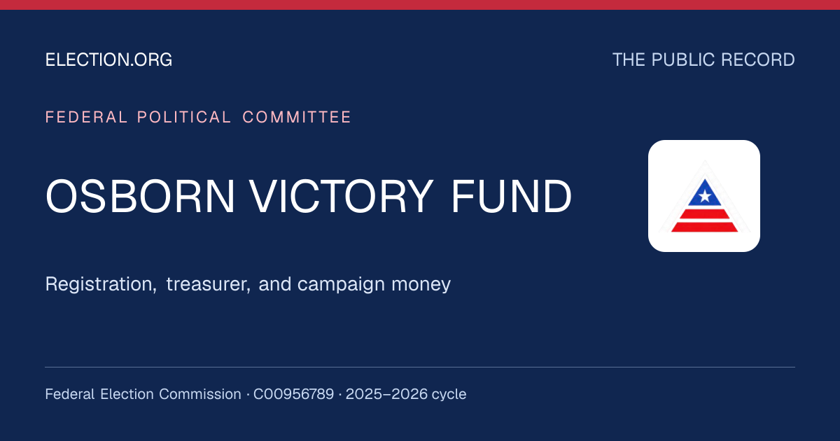 OSBORN VICTORY FUND — Election.org public record, FEC C00956789