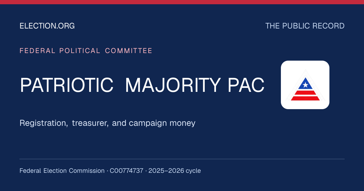 PATRIOTIC MAJORITY PAC — Election.org public record, FEC C00774737