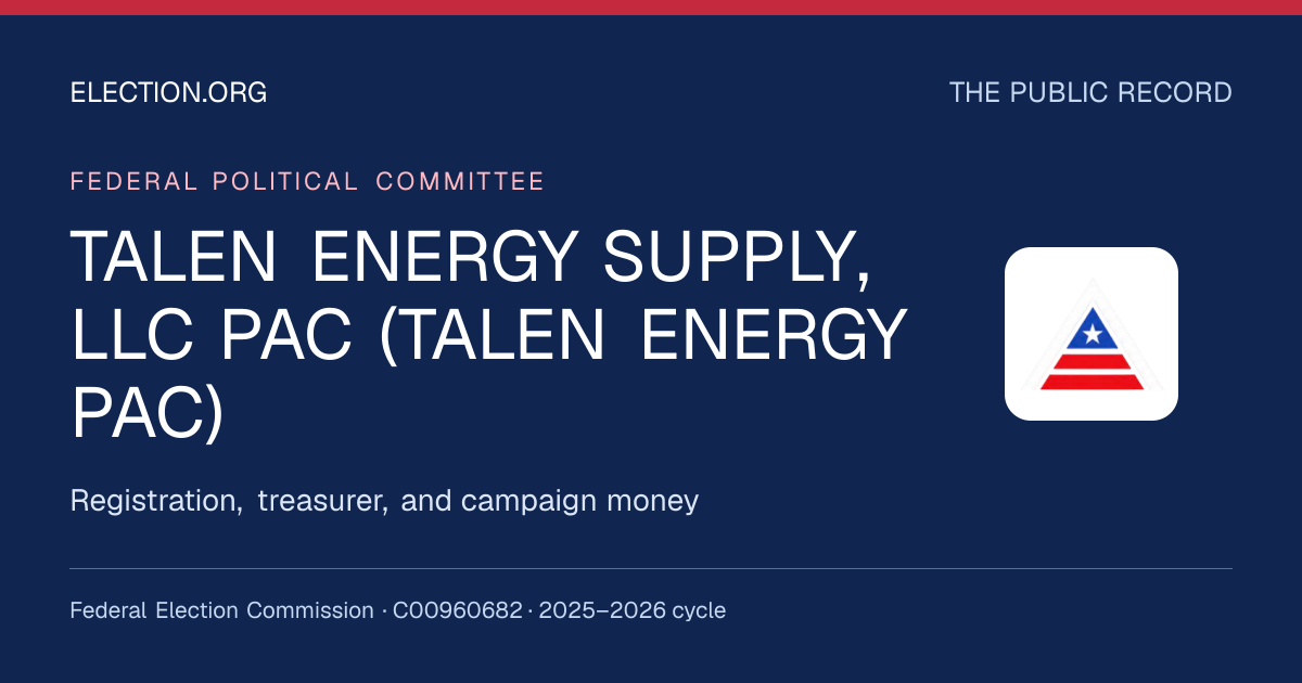 TALEN ENERGY SUPPLY, LLC PAC (TALEN ENERGY PAC) — Election.org public record, FEC C00960682