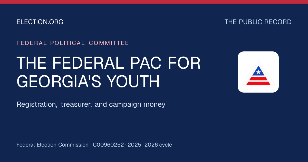 THE FEDERAL PAC FOR GEORGIA'S YOUTH — Election.org public record, FEC C00960252