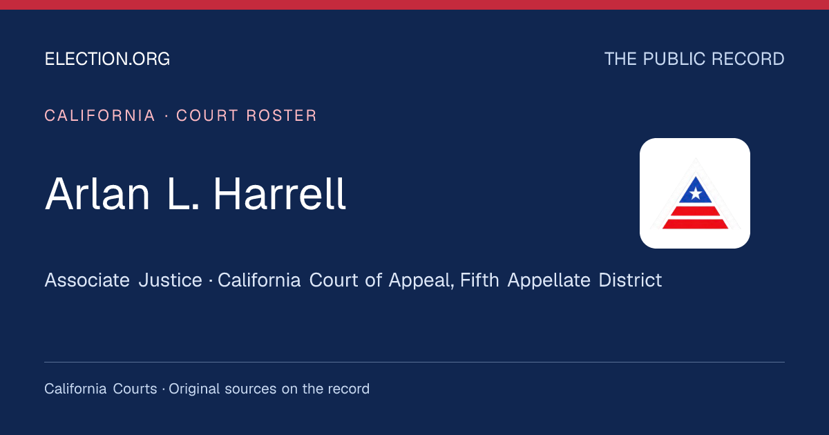 Arlan L. Harrell: Associate Justice, California Court of Appeal, Fifth ...